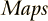 Maps